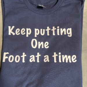 Keep putting one foot at a time